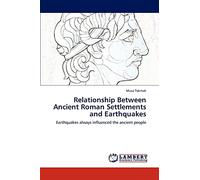 Relationship Between Ancient Roman Settlements and Earthquakes: Earthquakes always influenced the ancient people
