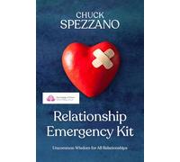 Relationship Emergency Kit: Uncommon Wisdom for All Relationships