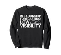 Relationship Forecasting Low Visibility Funny Anti Valentine Sweatshirt