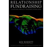 Relationship Fundraising: A Donor-based Approach to the Business of Money Raising