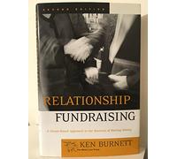 Relationship Fundraising: A Donor-Based Approach to the Business of Raising Money (JOSSEY BASS NONPROFIT & PUBLIC MANAGEMENT SERIES)