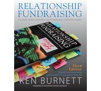 Relationship Fundraising Third Edition: A donor-based approach to the business of raising money