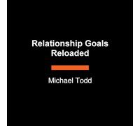 Relationship Goals Reloaded