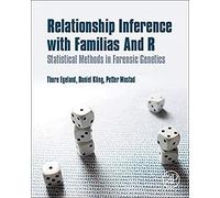 Relationship Inference with Familias and R: Statistical Methods in Forensic Genetics