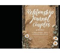 Relationship journal for couples: A Guided Planner to Deepen Connection, Improve Communication & Build Trust