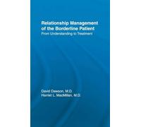 Relationship Management Of The Borderline Patient: From Understanding To Treatment