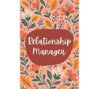 Relationship Manager Notebook (6 x 9 Inches): Blank Lined Journal for Client Meetings, Account Planning, and Daily Follow-Ups