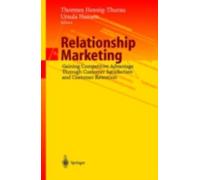 Relationship Marketing : Gaining Competitive Advantage Through Customer Satis...