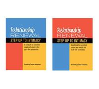 Relationship Renewal: Step Up to Intimacy. A Twelve-Step Workbook for Committed Couples Who Want to Find Joy in Their Partnerships