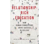 Relationship-Rich Education - How Human Connections Drive Success in College