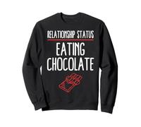Relationship Status: Eating Chocolate Sweatshirt