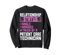 Relationship Status Patient Care Technician Nurse Week Sweatshirt