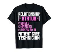 Relationship Status Patient Care Technician Nurse Week T-Shirt