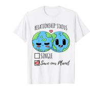Relationship Status Save Our Planet Earth Day Value Graphic T-Shirt