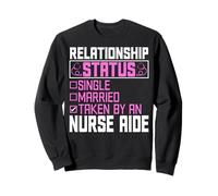 Relationship Status Single Married Taken by a Nurse Aide Sweatshirt