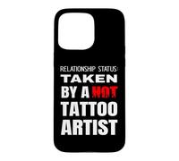 Relationship Status: Taken By A Hot Tattoo Artist Tattooer Case for iPhone 15 Pro Max