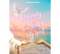 Relationship with God, Jesus, and Holy Spirit: Teaching Guide: 1