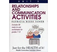 Relationships and Communications Activities (Unit 3 Of Just For The Health Of It! Series) (Just for the Health of It!, Unit 3)