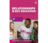 Relationships and Sex Education for Secondary Schools (2020): A Practical Toolkit for Teachers