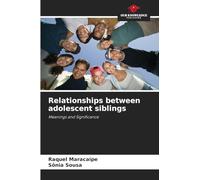 Relationships between adolescent siblings: Meanings and Significance