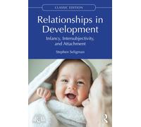 Relationships in Development : Infancy, Intersubjectivity, and Attachment