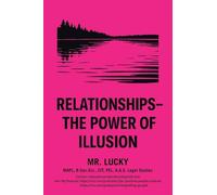 Relationships - The Power of Illusion