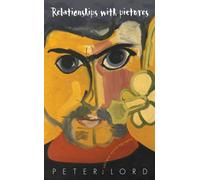 Relationships with Pictures : An Oblique Autobiography