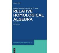 Relative Homological Algebra: Volume 1: 30 (De Gruyter Expositions in Mathematics, 30)