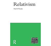 Relativism (Central Problems of Philosophy)