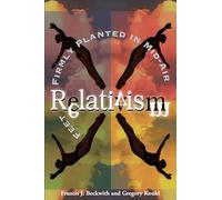 Relativism: Feet Firmly Planted in Mid-Air