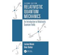 Relativistic Quantum Mechanics: An Introduction to Relativistic Quantum Fields