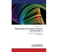 Relativistic Quantum Theory of Particles. I: Quantum Electrodynamics2nd Edition