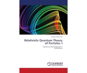 Relativistic Quantum Theory of Particles. I: Quantum Electrodynamics2nd Edition