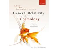 Relativity Made Relatively Easy Volume 2 – General Relativity and Cosmology
