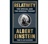 Relativity: The Special And The General Theory : Deluxe Hardbound Edition