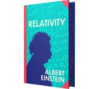 Relativity: The Special And The General Theory: Wilco Classics Sprayed Edge Premium Hardback Edition