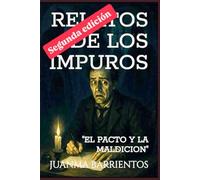 RELATO DE LOS IMPUROS: EL PACTO Y LA MALDICION