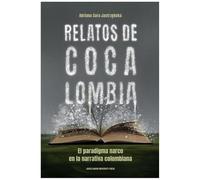 Relatos de Cocalombia: El paradigma narco en la narrativa colombiana
