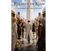 Relatos de Kian: El Hombre del Abrigo Blanco