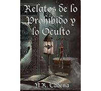 Relatos de lo Prohibido y lo Oculto