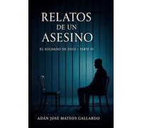 Relatos de un Asesino: El Soldado de Dios Parte IV: 4