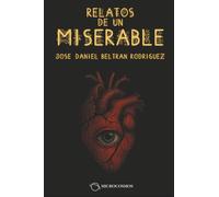 Relatos de un miserable