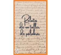 RELATOS DE UN TALLER DE PALABRAS