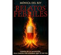 Relatos Febriles: Confía en la intuición, ella camina por sombras que tú no ves