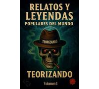 Relatos y Leyendas Populares Del Mundo: Teorizando