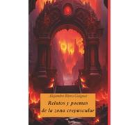 Relatos y poemas de la zona crepuscular