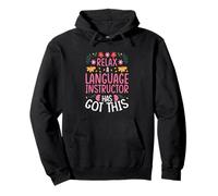 RELAX A LANGUAGE INSTRUCTOR HAS GOT THIS Pullover Hoodie