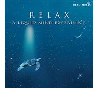 Relax: A Liquid Mind Experience by Liquid Mind, Chuck Wild (2007) Audio CD