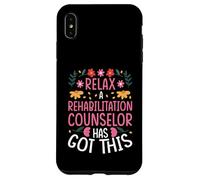 RELAX, A REHABILITATION COUNSELOR HAS GOT THIS Case for iPhone XS Max