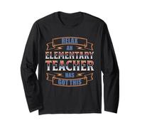 Relax an Elementary Teacher HAS GOT This Long Sleeve T-Shirt